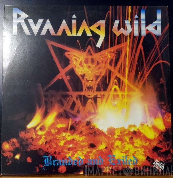 Running Wild  - Branded And Exiled