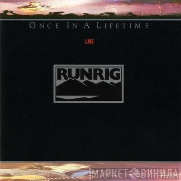 Runrig  - Once In A Lifetime (Live)