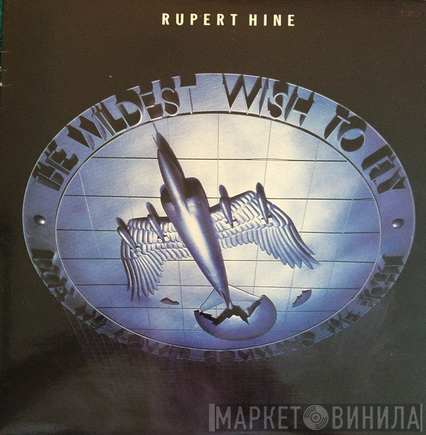 Rupert Hine - The Wildest Wish To Fly