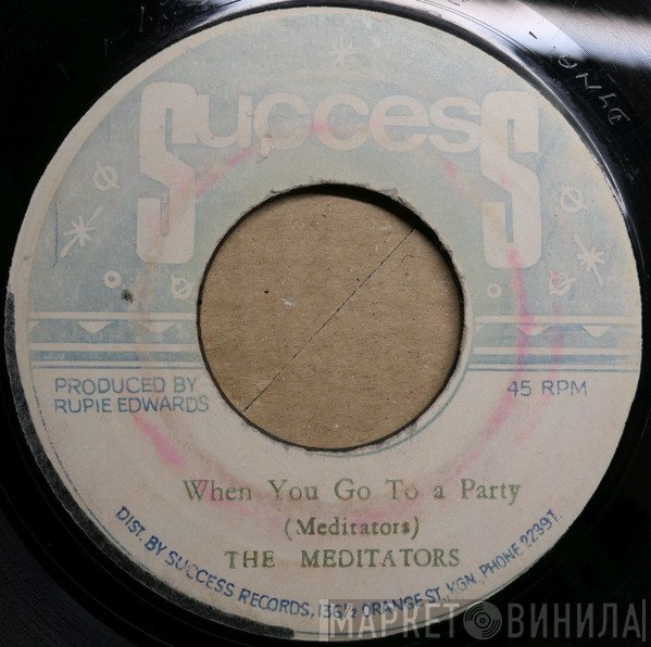 Rupie Edwards All Stars, The Meditators - When You Go To A Party