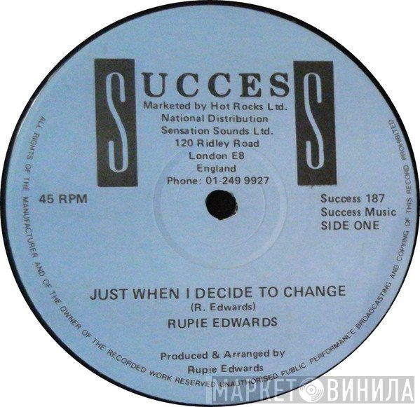 Rupie Edwards - Just When I Decide To Change