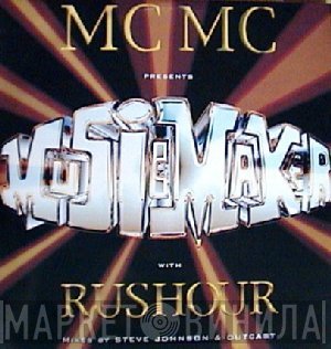 Rush Hour, MC MC - Music Maker