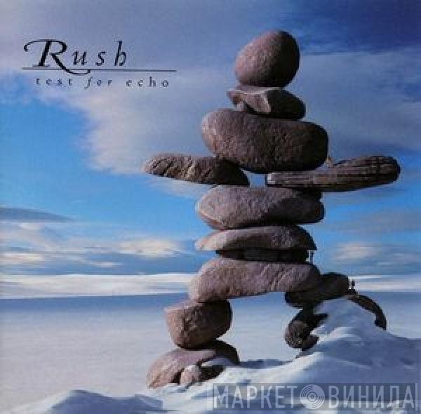 Rush  - Test For Echo