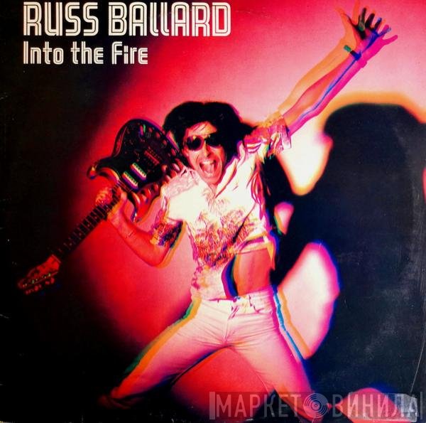 Russ Ballard  - Into The Fire