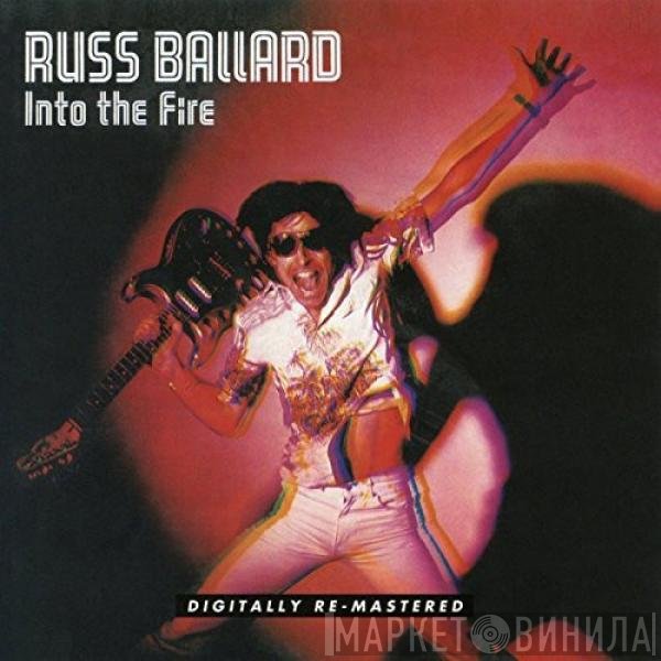 Russ Ballard  - Into The Fire
