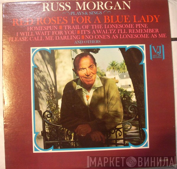 Russ Morgan   - Red Roses For A Blue Lady