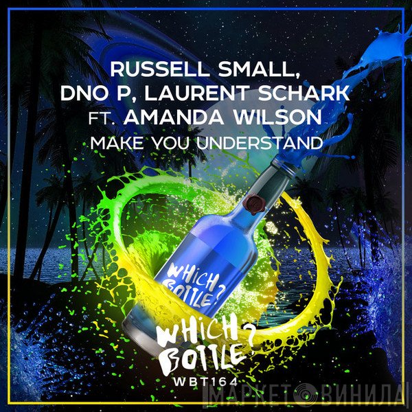Russell Small, DNO P, Laurent Schark Ft. Amanda Wilson  - Make You Understand