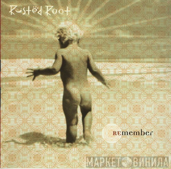 Rusted Root  - Remember