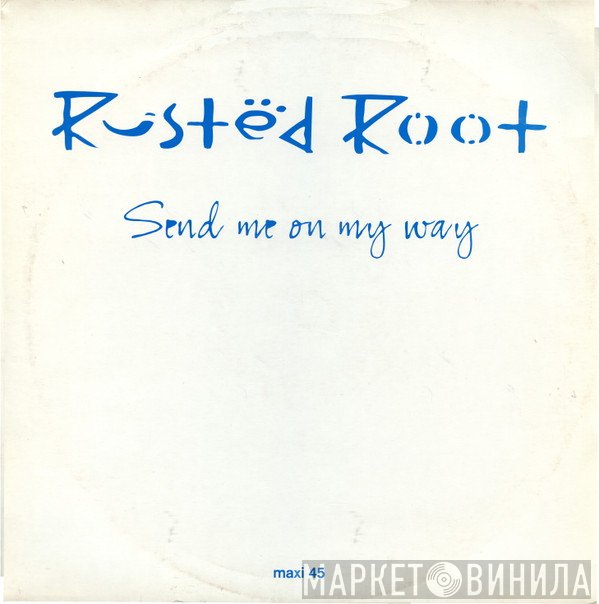 Rusted Root  - Send Me On My Way
