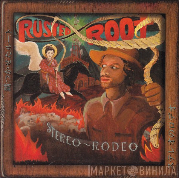 Rusted Root  - Stereo Rodeo