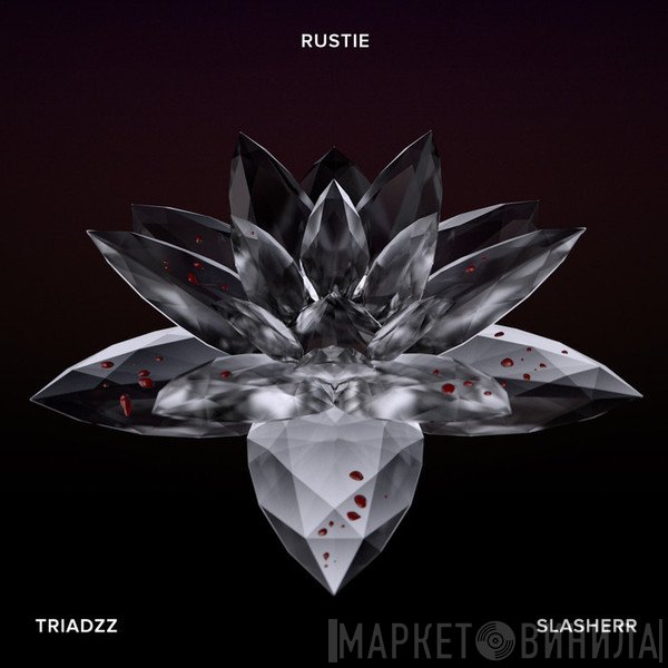 Rustie  - Triadzz / Slasherr