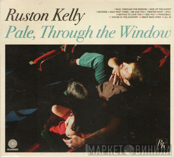 Ruston Kelly - Pale, Through the Window