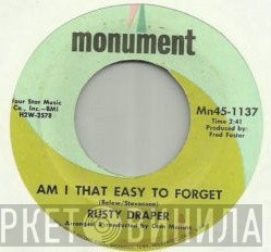 Rusty Draper - Am I That Easy To Forget / Don't Build No Fences For Me