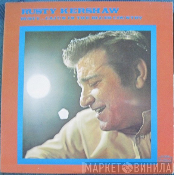 Rusty Kershaw  - Rusty ... Cajun In The Blues Country