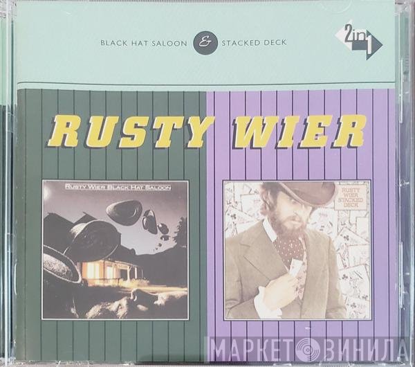 Rusty Wier - Black Hat Saloon / Stacked Deck