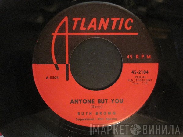 Ruth Brown - Anyone But You / It Tears Me AIl To Pieces