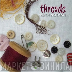 Ruth Notman - Threads
