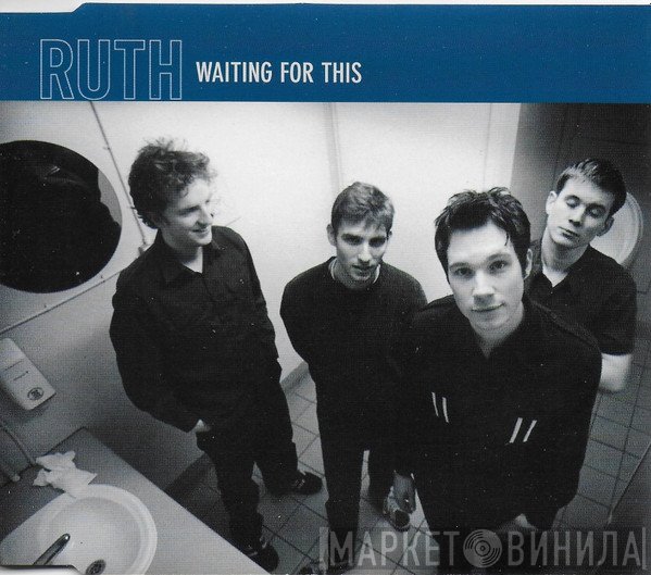Ruth   - Waiting For This