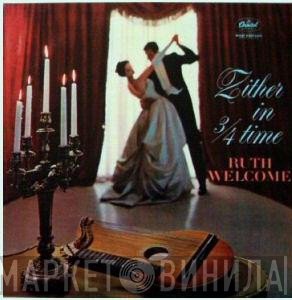 Ruth Welcome  - Zither In Three Quarter Time