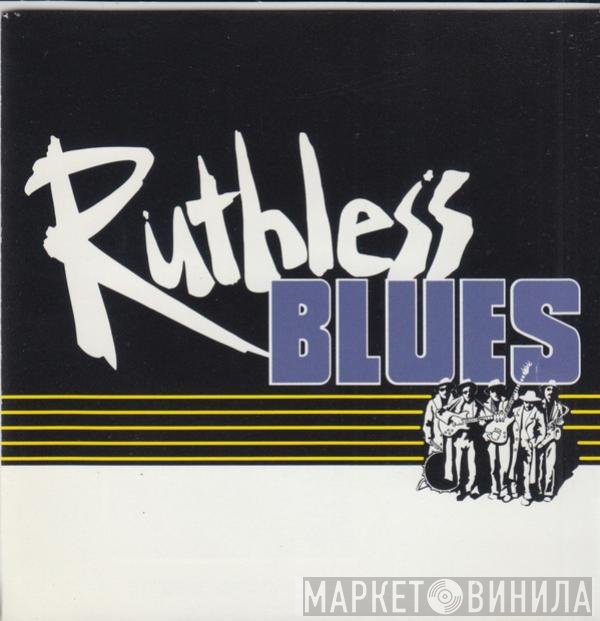 Ruthless Blues  - Ruthless Blues