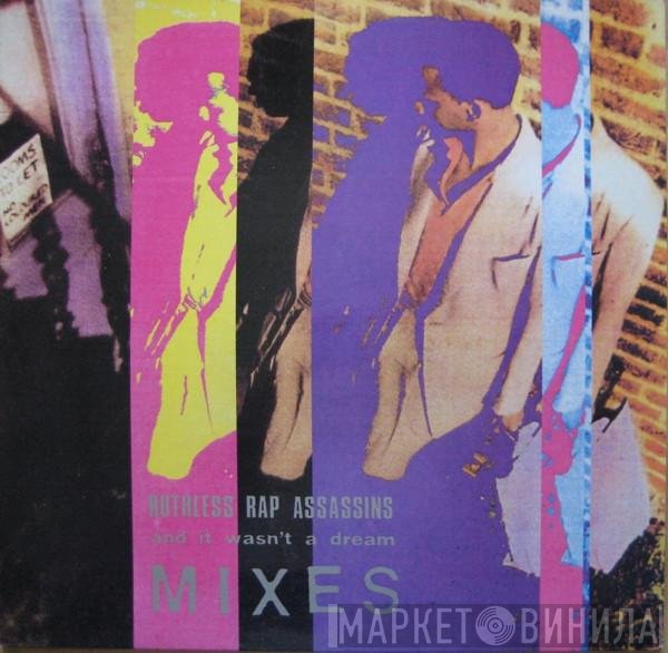 Ruthless Rap Assassins - And It Wasn't A Dream (Mixes)