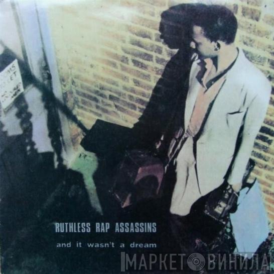 Ruthless Rap Assassins - And It Wasn't A Dream