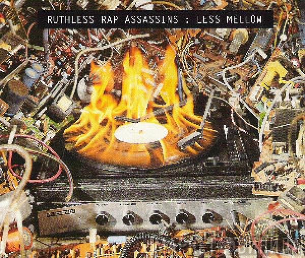Ruthless Rap Assassins  - Less Mellow