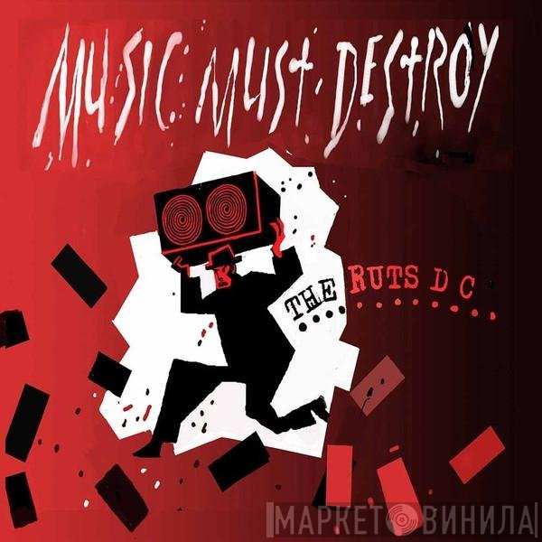 Ruts DC  - Music Must Destroy