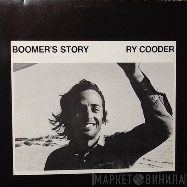 Ry Cooder - Boomer's Story