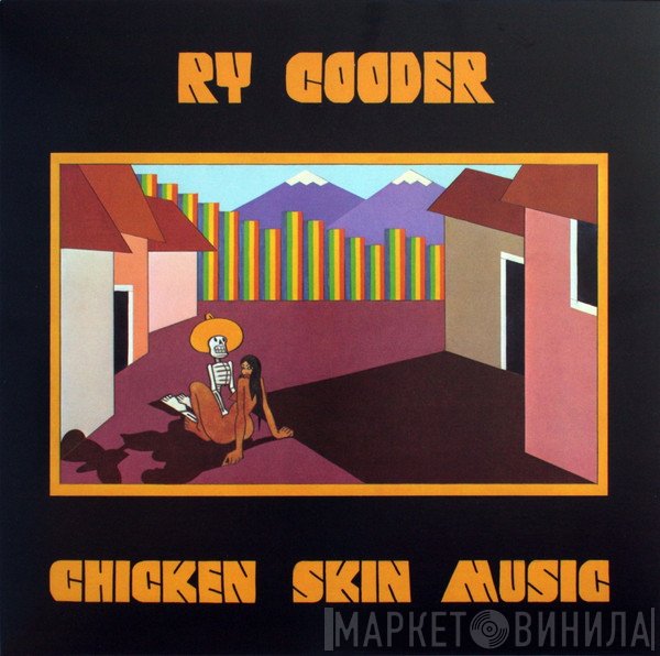 Ry Cooder - Chicken Skin Music