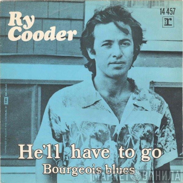 Ry Cooder  - He'll Have To Go