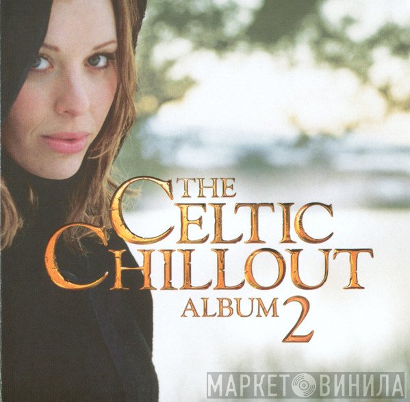 Ryan & Rachel O'Donnell - The Celtic Chillout Album 2