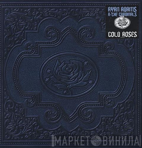 Ryan Adams & The Cardinals - Cold Roses