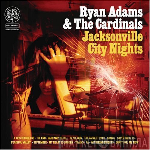 Ryan Adams & The Cardinals  - Jacksonville City Nights