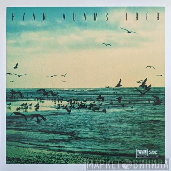 Ryan Adams  - 1989