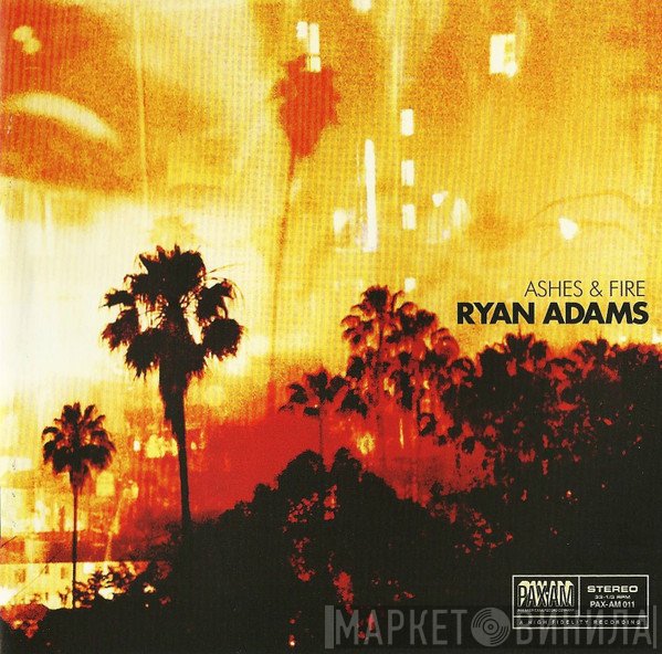 Ryan Adams - Ashes & Fire