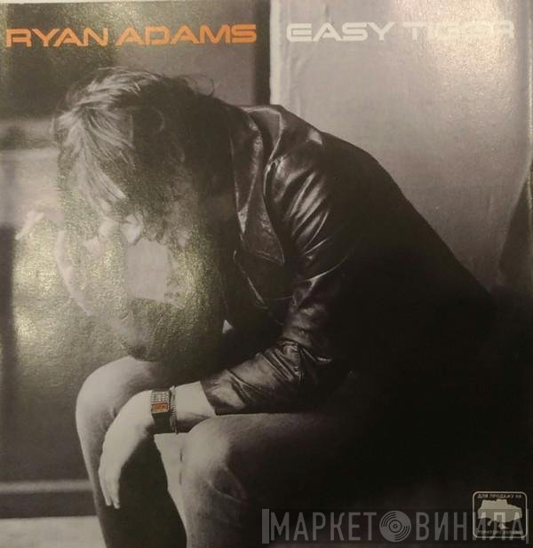 Ryan Adams  - Easy Tiger