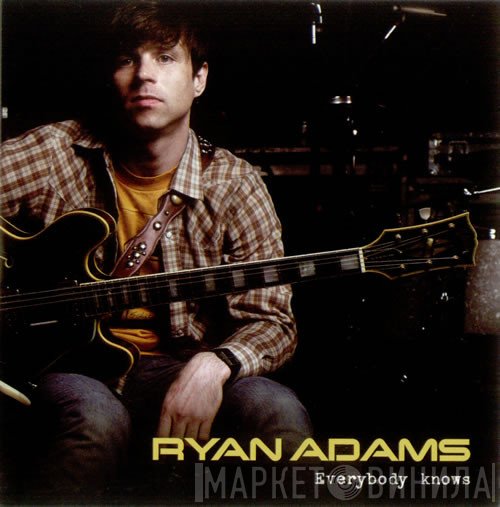 Ryan Adams  - Everybody Knows