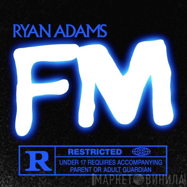 Ryan Adams  - FM