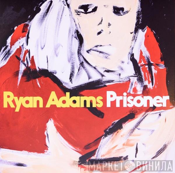 Ryan Adams  - Prisoner
