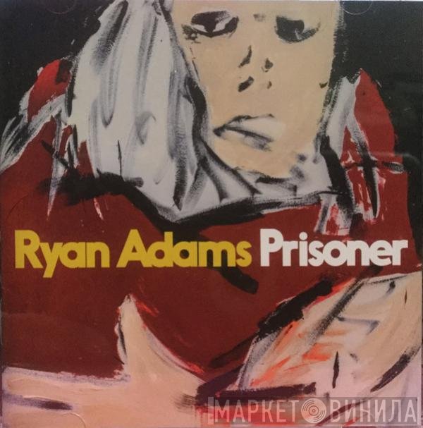 Ryan Adams  - Prisoner