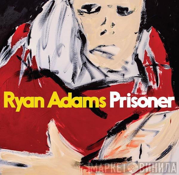 Ryan Adams  - Prisoner
