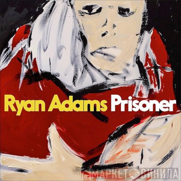 Ryan Adams  - Prisoner