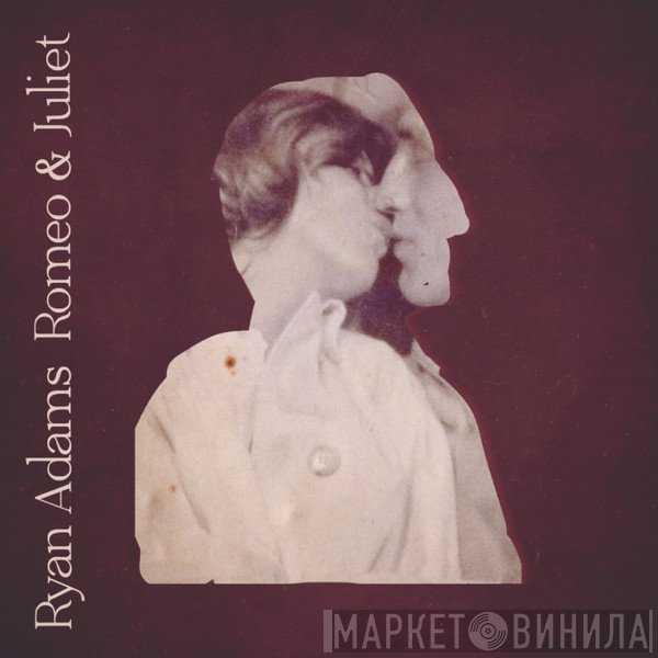 Ryan Adams  - Romeo & Juliet