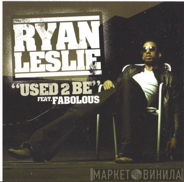 Ryan Leslie Feat. Fabolous  - Used 2 Be