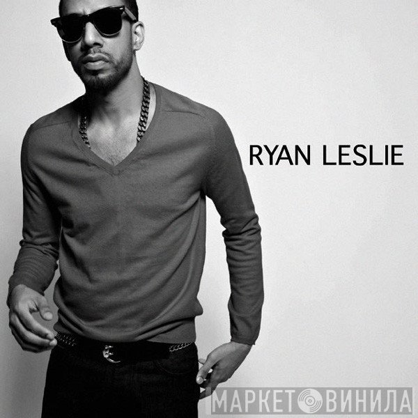 Ryan Leslie - Ryan Leslie