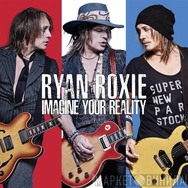 Ryan Roxie  - Imagine Your Reality