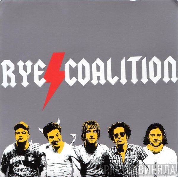 Rye Coalition - Got This Thing On The Move b/w Whole Lotta Rosie