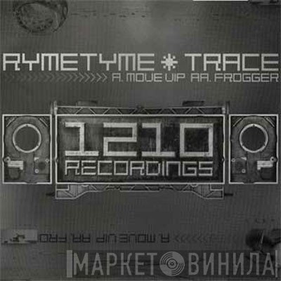 Ryme Tyme & DJ Trace  - Move (VIP) / Frogger