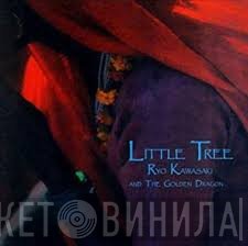 Ryo Kawasaki And The Golden Dragon  - Little Tree